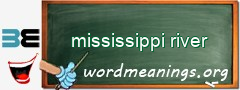 WordMeaning blackboard for mississippi river